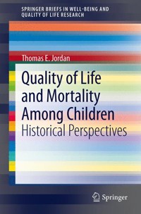 Quality of Life and Mortality Among Children - Thomas E. Jordan - E-Book