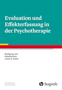 Evaluation und Effekterfassung in der Psychotherapie - Wolfgang Lutz - E-Book