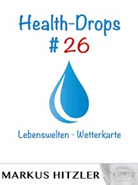 Health-Drops #026 - Markus Hitzler - E-Book