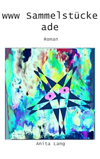 www Sammelstücke ade - Anita Lang - E-Book