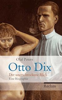 Otto Dix - Olaf Peters - E-Book