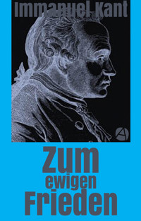 Zum ewigen Frieden - Immanuel Kant - kostenlos E-Book