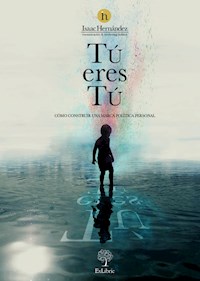 Tú eres tú - Isaac M. Hernández Álvarez - E-Book
