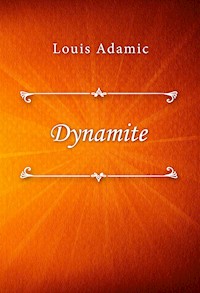 Dynamite - Louis Adamic - E-Book