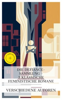 Die Defiance‑Sammlung – 3 klassische feministische Romane - George Sand - E-Book