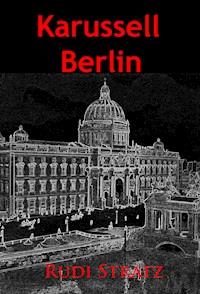 Karussell Berlin - Rudi Stratz - E-Book