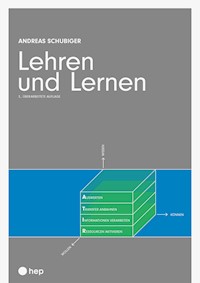 Lehren und Lernen (E-Book) - Andreas Schubiger - E-Book