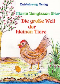 Die große Welt der kleinen Tiere - Bengtsson Stier Maria - E-Book