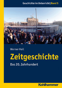 Zeitgeschichte - Werner Heil - E-Book
