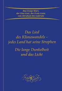 Das Lied des Klimawandels - jedes Land hat seine Strophe - Gabriele - E-Book