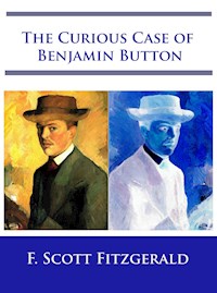 The Curious Case of Benjamin Button - F. Scott Fitzgerald - E-Book