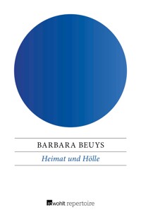 Heimat und Hölle - Barbara Beuys - E-Book