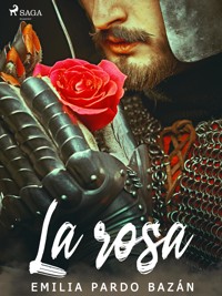 La rosa - Emilia Pardo Bazán - E-Book