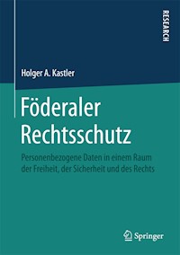 Föderaler Rechtsschutz - Holger A. Kastler - E-Book
