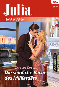 Die sinnliche Rache des Milliardärs - CAITLIN CREWS - E-Book
