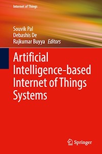 Artificial Intelligence-based Internet of Things Systems -  - E-Book