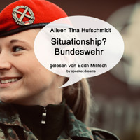 Situationship? Bundeswehr - Aileen Tina Hufschmidt - Hörbuch