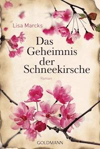 Das Geheimnis der Schneekirsche - Lisa Marcks - E-Book
