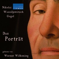 Nikolai Wassiljewitsch Gogol: Das Porträt - Nikolai Wassiljewitsch Gogol - Hörbuch