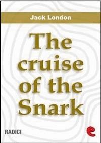 The Cruise of the Snark - Jack  London - E-Book