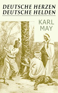 Deutsche Herzen - Deutsche Helden - Karl May - E-Book