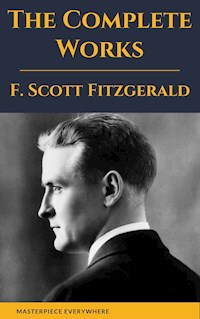 The Complete Works of F. Scott Fitzgerald - F.Scott Fitzgerald - E-Book