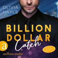 Billion Dollar Catch - Seattle Billionaires, Band 3 (Ungekürzt) - Olivia Hayle - Hörbuch