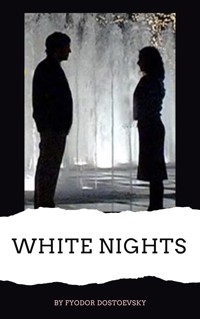 White Nights - Fyodor Dostoevsky - E-Book