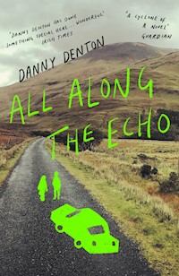 All Along the Echo - Danny Denton - E-Book