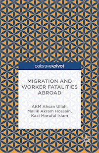 Migration and Worker Fatalities Abroad - A. Ullah - E-Book