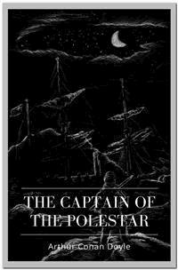 The Captain of the Polestar - Arthur Conan Doyle - E-Book