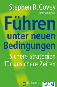 Führen unter neuen Bedingungen - Stephen R. Covey - E-Book + Hörbuch