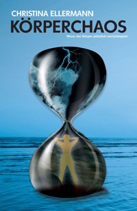 Körperchaos - Tina Ellermann - E-Book