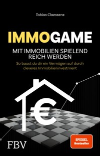 Immogame - mit Immobilien spielend reich werden - Tobias Claessens - E-Book