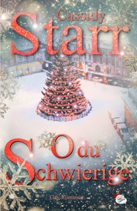 O du Schwierige - Starr Cassidy - E-Book