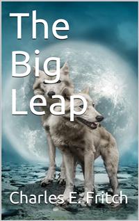 The Big Leap - Charles E. Fritch - E-Book