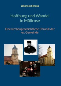 Hoffnung und Wandel in Müllrose - Johannes Simang - E-Book