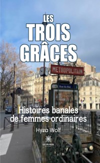 Les trois grâces - Hyza Wolf - E-Book