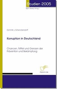 Korruption in Deutschland - Dominik von Schenckendorff - E-Book