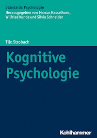 Kognitive Psychologie - Tilo Strobach - E-Book