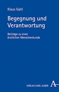 Begegnung und Verantwortung - Klaus Gahl - E-Book