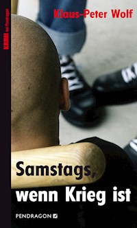 Samstags, wenn Krieg ist - Klaus-Peter Wolf - E-Book