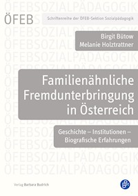 Familienähnliche Fremdunterbringung in Österreich - Birgit Bütow - E-Book