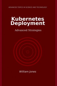 Kubernetes Deployment - William Jones - E-Book