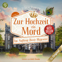 Zur Hochzeit ein Mord - Im Auftrag Ihrer Majestät-Reihe Staffel 2, Band 6 (Ungekürzt) - Rhys Bowen - Hörbuch