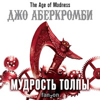 Мудрость толпы - Джо Аберкромби - Hörbuch