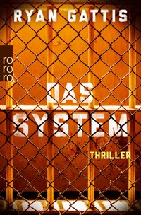 Das System - Ryan Gattis - E-Book