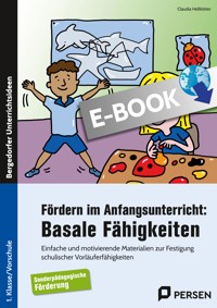 Fördern im Anfangsunterricht: Basale Fähigkeiten - Claudia Hellkötter - E-Book