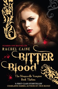 Bitter Blood - Rachel Caine - E-Book