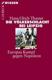 Die Völkerschlacht bei Leipzig - Hans-Ulrich Thamer - E-Book